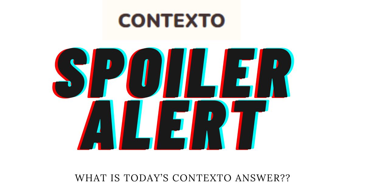 Contexto ‎answer today 👉 Click to reveal answer Contexto Unlimited